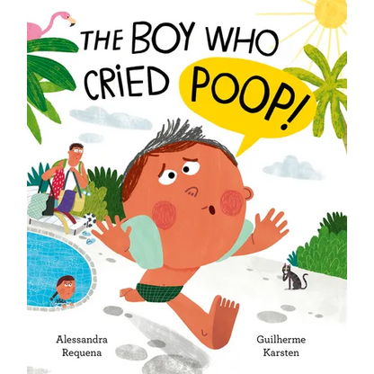 The Boy Who Cried Poo - Hardcover