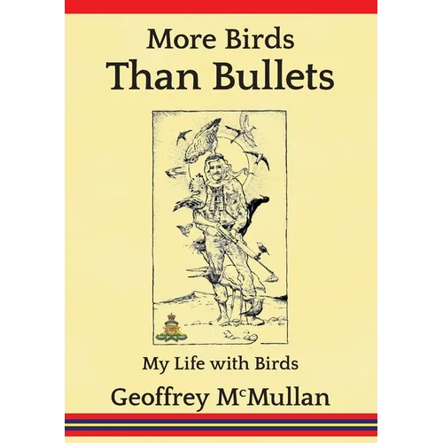 More Birds Than Bullets: My Life with Birds - Paperback