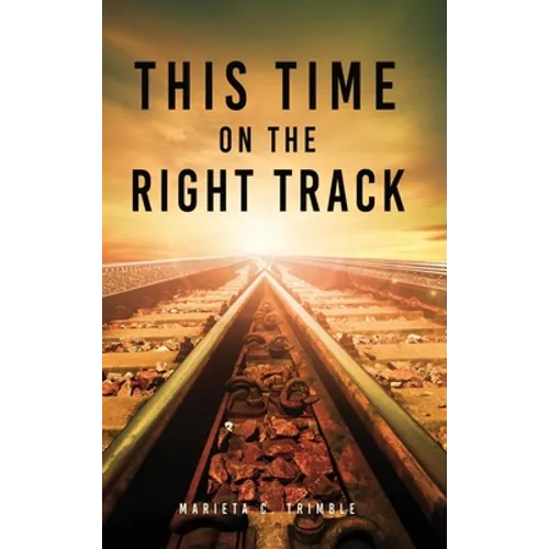 This Time On The Right Track - Hardcover