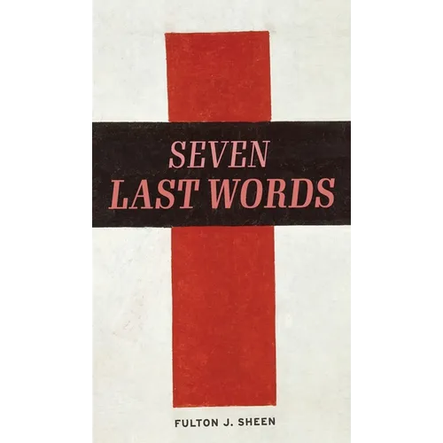 The Seven Last Words - Hardcover