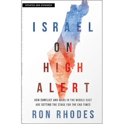 Israel on High Alert: How Conflicts and Wars in the Middle East Are Setting the Stage for the End Times - Paperback