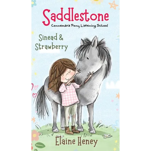 Saddlestone Connemara Pony Listening School Sinead and Strawberry - Hardcover