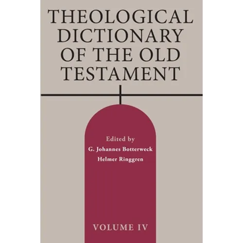 Theological Dictionary of the Old Testament, Volume IV - Paperback