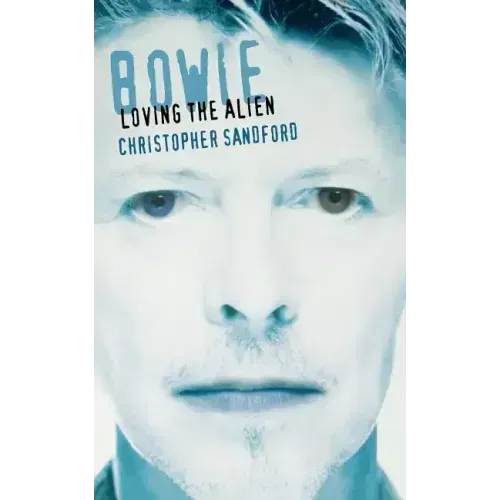 Bowie: Loving the Alien - Paperback