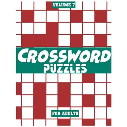 Crossword Puzzles For Adults, Volume 7: Medium To High-Level Puzzles That Entertain and Challenge - Paperback