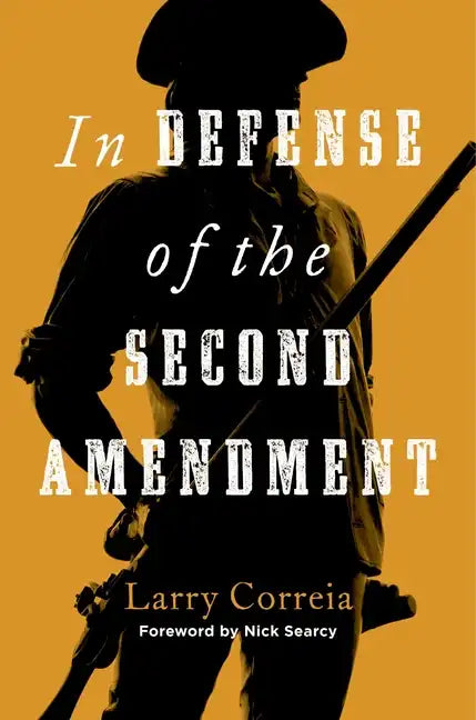 In Defense of the Second Amendment - Hardcover