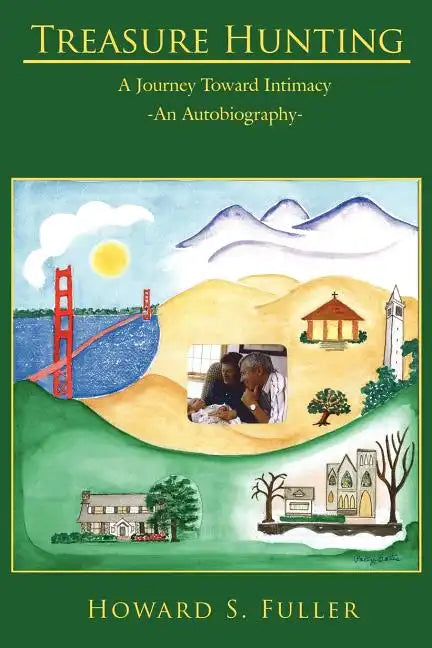 Treasure Hunting: A Journey Toward Intimacy-An Autobiography - Paperback