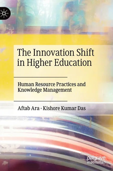 The Innovation Shift in Higher Education: Human Resource Practices and Knowledge Management - Hardcover