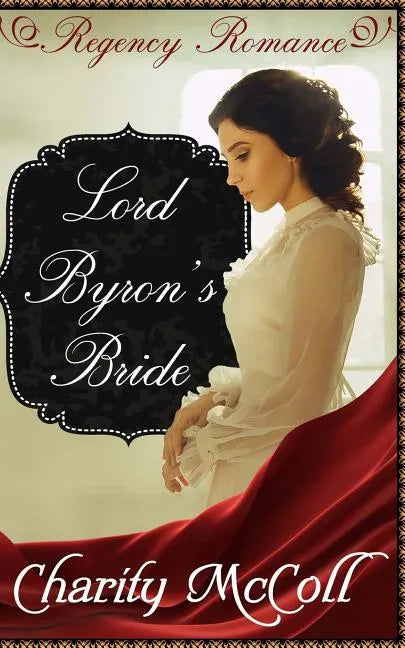 Lord Byron's Bride: Regency Romance - Paperback