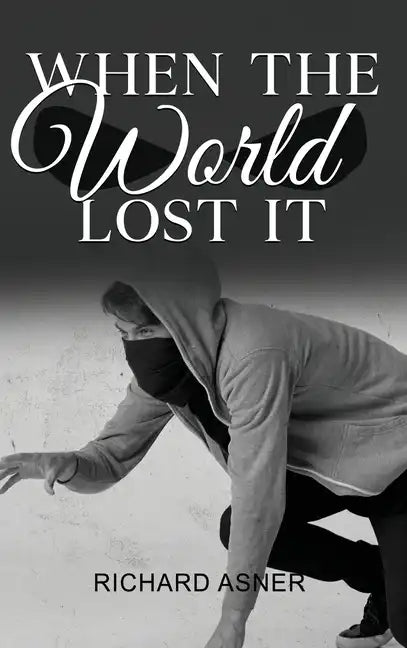When the World Lost It - Hardcover