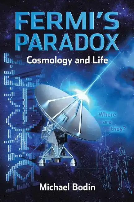 FERMI'S PARADOX Cosmology and Life - Paperback