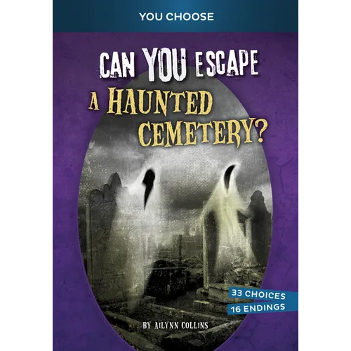 Can You Escape a Haunted Cemetery?: An Interactive Paranormal Adventure - Hardcover