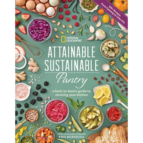 Attainable Sustainable Pantry: A Back-To-Basics Guide to Stocking Your Kitchen - Hardcover
