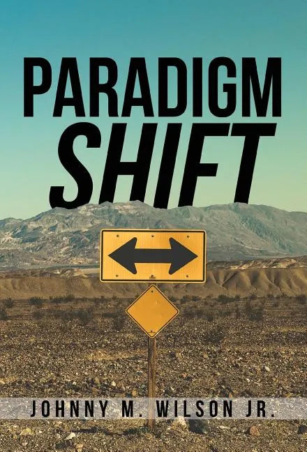 Paradigm Shift: Building a Foundation of Church Leadership from the Inside Out - Hardcover