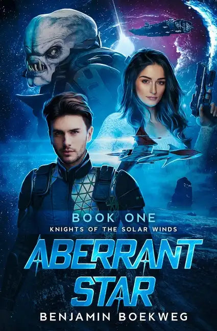 Aberrant Star: Knights of the Solar Winds Book One - Paperback