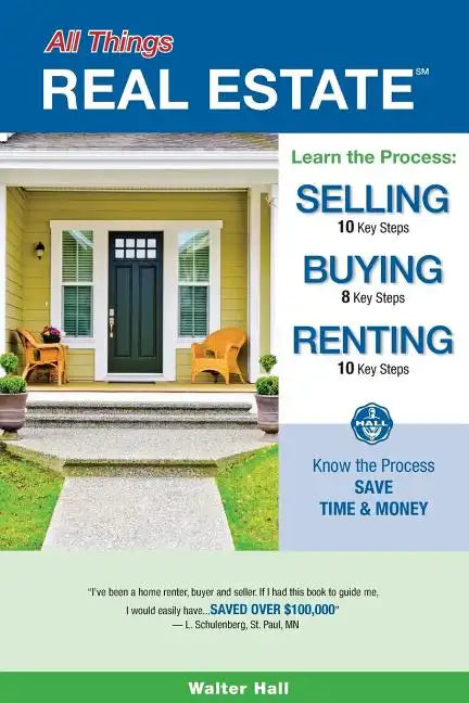 All Things REAL ESTATE: Selling, Buying, Renting - Paperback