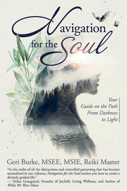 Navigation for the Soul: Your Guide on the Path From Darkness to Light - Paperback