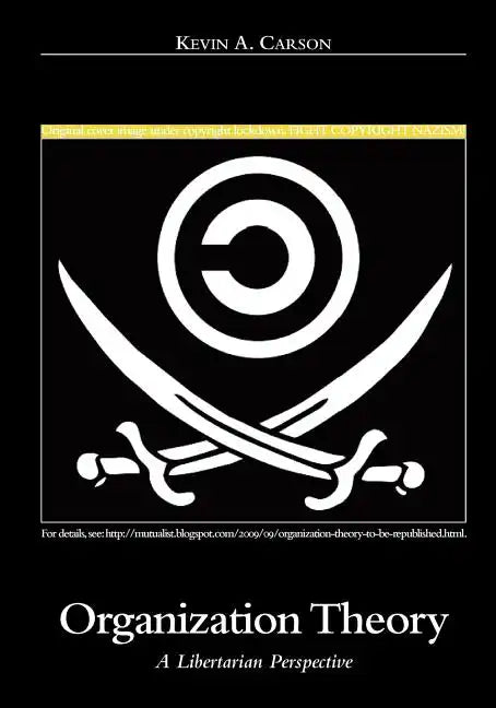 Organization Theory: A Libertarian Perspective - Paperback