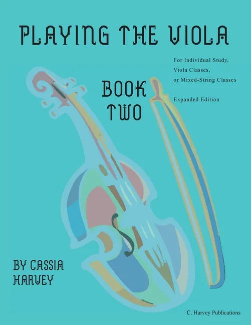 Playing the Viola, Book Two, Expanded Edition - Paperback