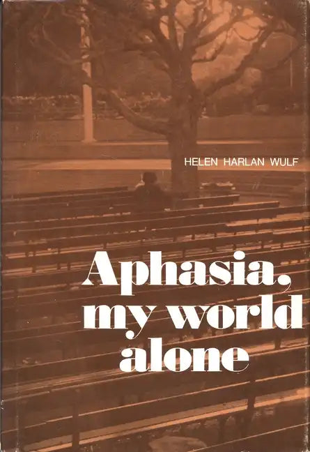 Aphasia, My World Alone - Paperback