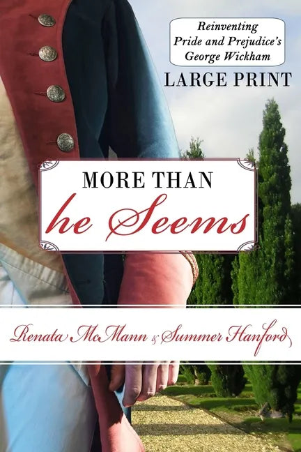 More Than He Seems: Reinventing Pride and Prejudice's George Wickham - Paperback
