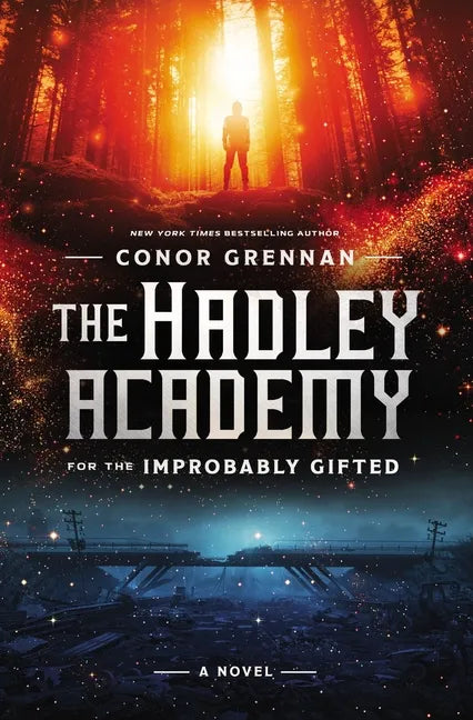 The Hadley Academy for the Improbably Gifted - Hardcover