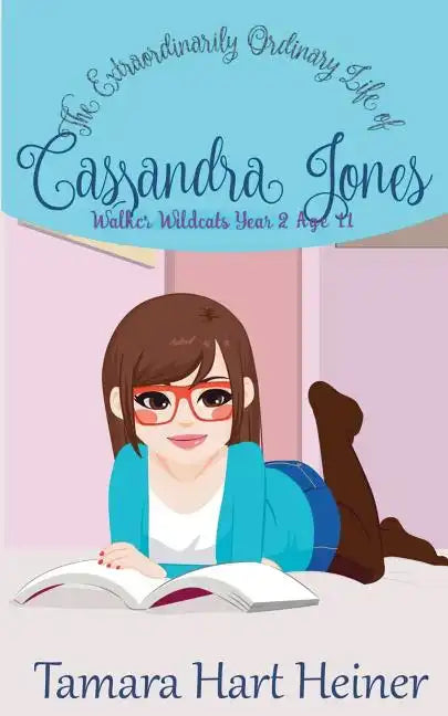 Walker Wildcats Year 2: The Extraordinarily Ordinary Life of Cassandra Jones - Paperback