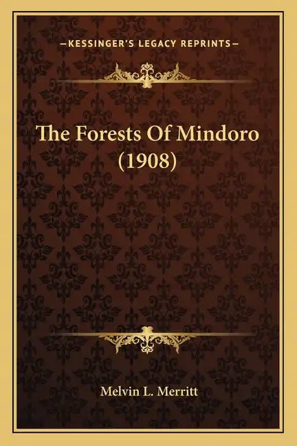 The Forests Of Mindoro (1908) - Paperback