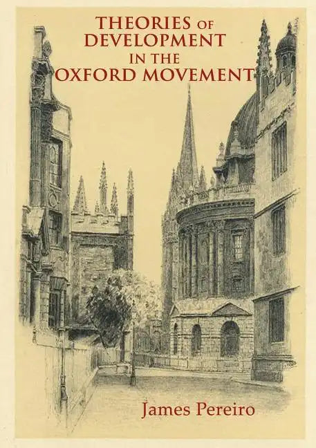 Theories of Development in the Oxford Movement - Paperback