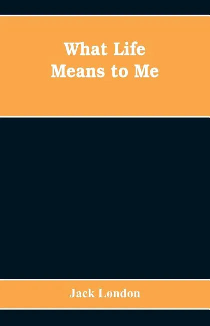 What Life Means to Me - Paperback