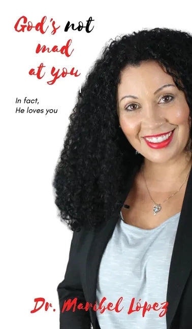 God's Not Mad at You - Hardcover
