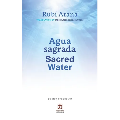 Agua sagrada/Sacred Water: Bilingual Edition (Spanish-English) (poetry crossover) - Paperback