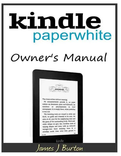 Kindle Paperwhite Owner's Manual: From Basic Information to Professional Knowledge - Paperback