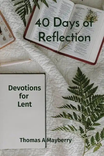 40 Days of Reflection: Devotions for Lent - Paperback