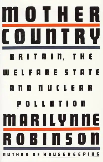 Mother Country: Britain, the Welfare State and Nuclear Pollution - Paperback