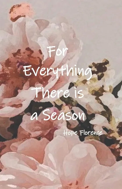 For Everything, There is a Season - Paperback