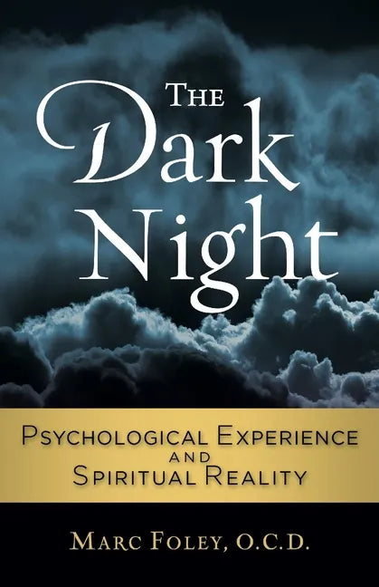 The Dark Night: Psychological Experience and Spiritual Reality - Paperback