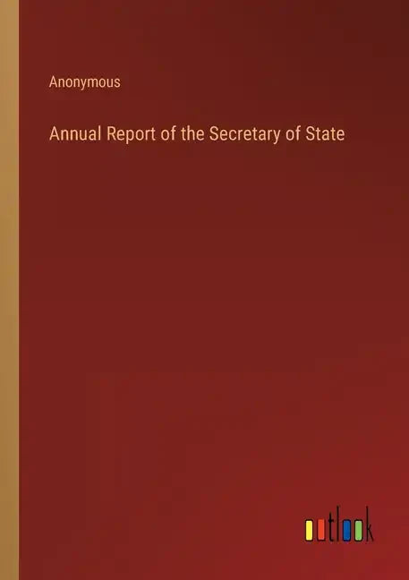 Annual Report of the Secretary of State - Paperback