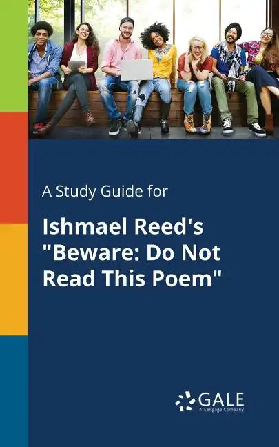 A Study Guide for Ishmael Reed's "Beware: Do Not Read This Poem" - Paperback
