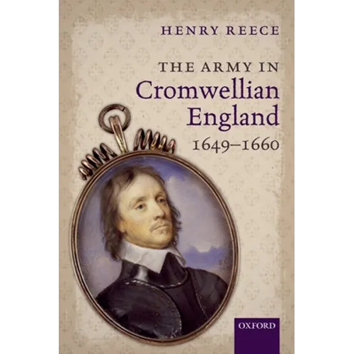 Army in Cromwellian England, 1649-1660 P - Paperback