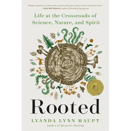 Rooted: Life at the Crossroads of Science, Nature, and Spirit - Paperback