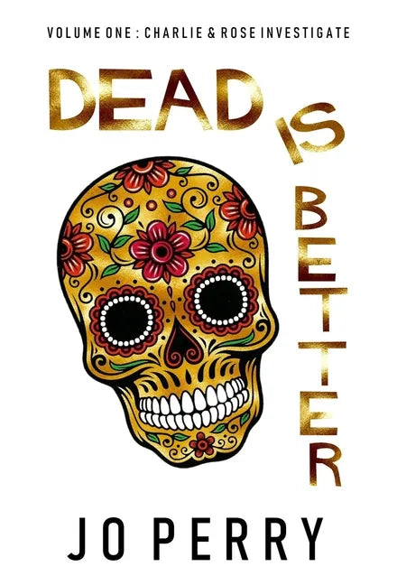 Dead Is Better - Hardcover