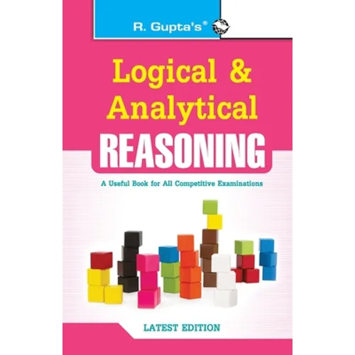 Logical and Analytical Reasoning (Useful for All Competitive Exams) - Paperback