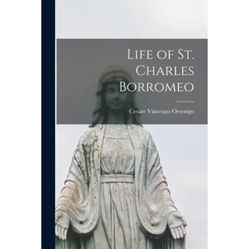 Life of St. Charles Borromeo - Paperback