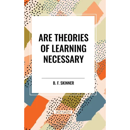 Are Theories of Learning Necessary - Hardcover