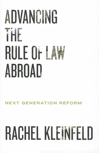 Advancing the Rule of Law Abroad: Next Generation Reform - Paperback