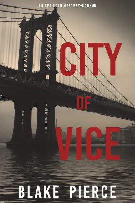City of Vice: An Ava Gold Mystery (Book 6): An Ava Gold Mystery (Book 6) - Paperback