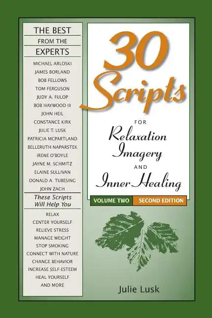 30 Scripts for Relaxation, Imagery & Inner Healing, Volume 2 - Second Edition - Paperback