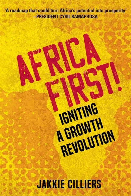 Africa First!: Igniting a Growth Revolution - Paperback