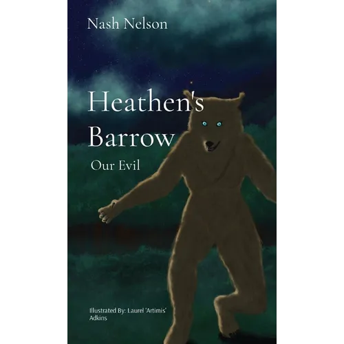 Heathen's Barrow: Our Evil - Hardcover